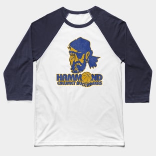 Defunct Hammond Calumet Buccaneers Basketball Team Baseball T-Shirt